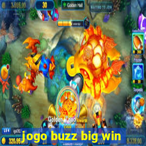 jogo buzz big win