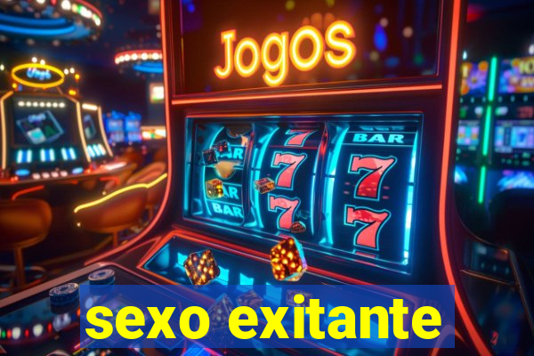 sexo exitante