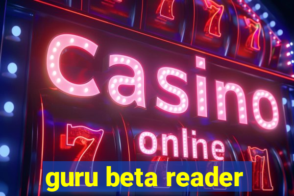 guru beta reader