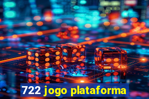 722 jogo plataforma