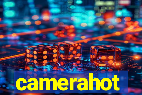 camerahot