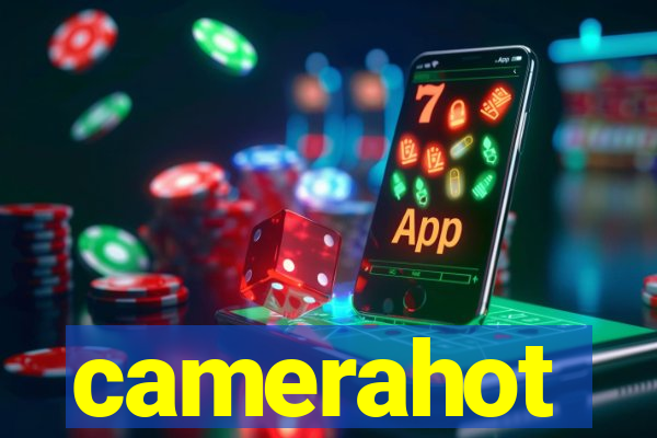 camerahot