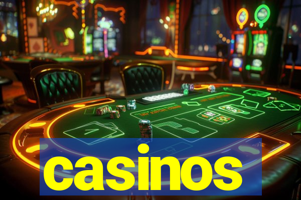 casinos