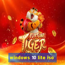 windows 10 lite iso