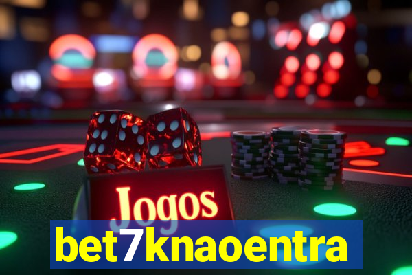 bet7knaoentra