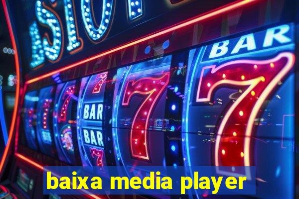 baixa media player