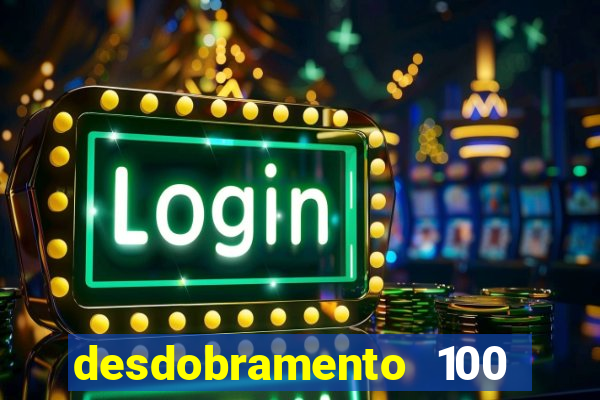 desdobramento 100 dezenas em apenas 6 jogos