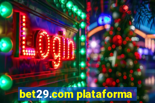 bet29.com plataforma