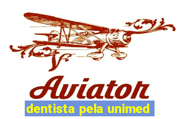 dentista pela unimed