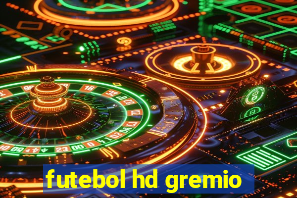 futebol hd gremio