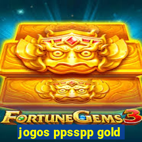 jogos ppsspp gold