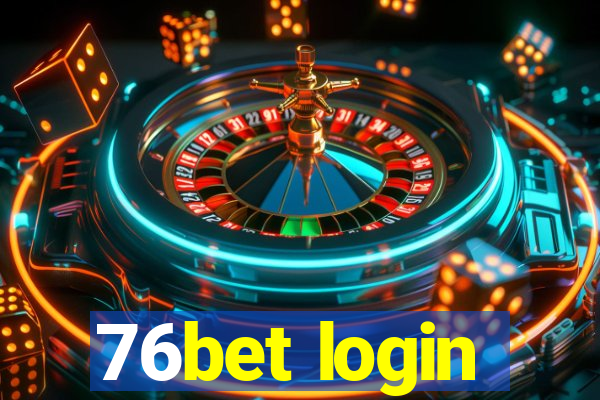 76bet login