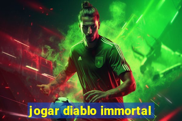 jogar diablo immortal