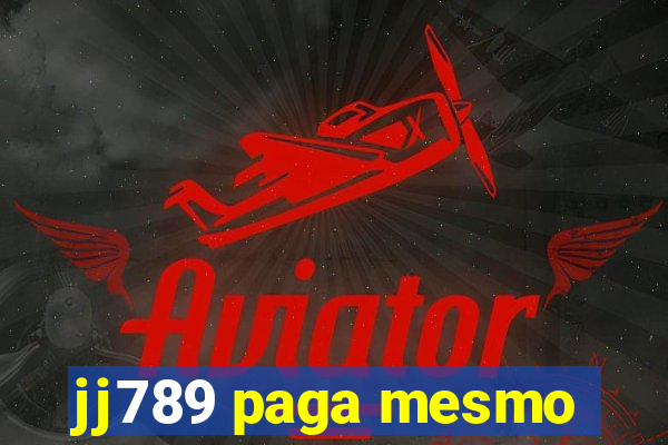 jj789 paga mesmo