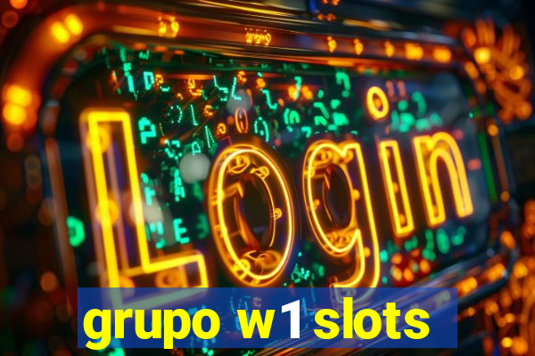 grupo w1 slots