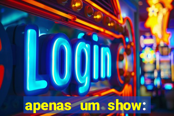 apenas um show: pancadaria 2