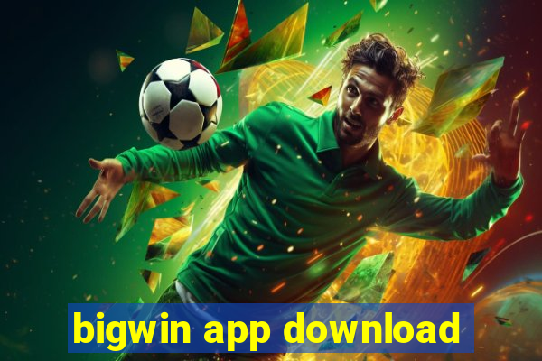 bigwin app download