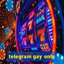 telegram gay only