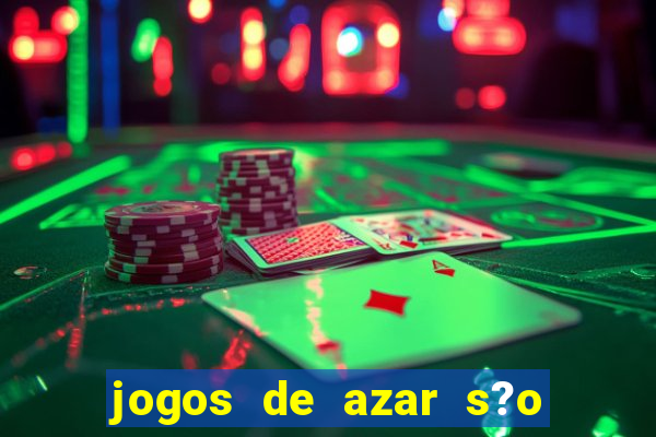 jogos de azar s?o legais no brasil