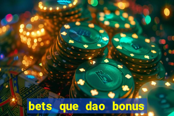 bets que dao bonus no cadastro sem deposito