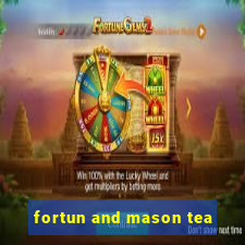 fortun and mason tea