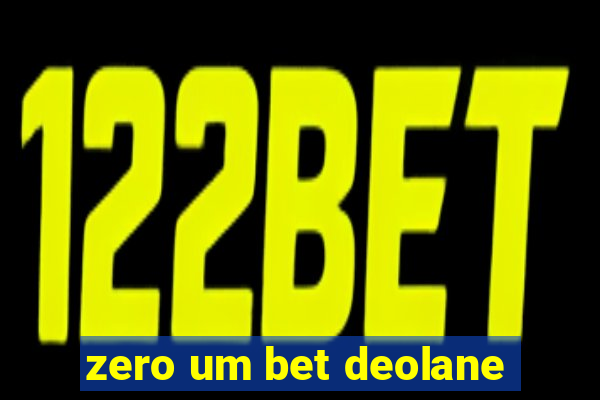 zero um bet deolane