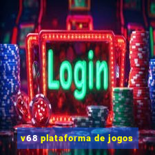 v68 plataforma de jogos