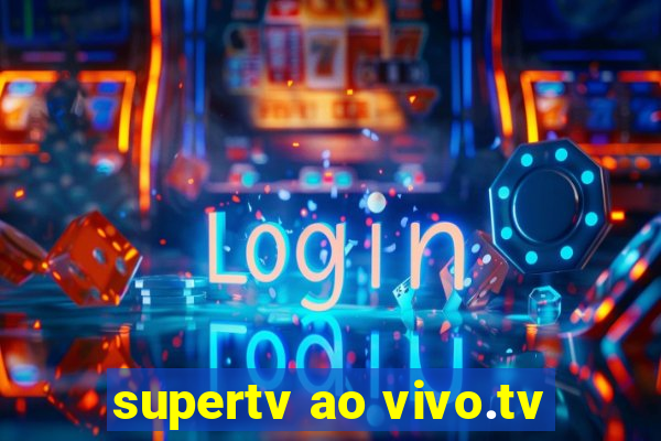 supertv ao vivo.tv