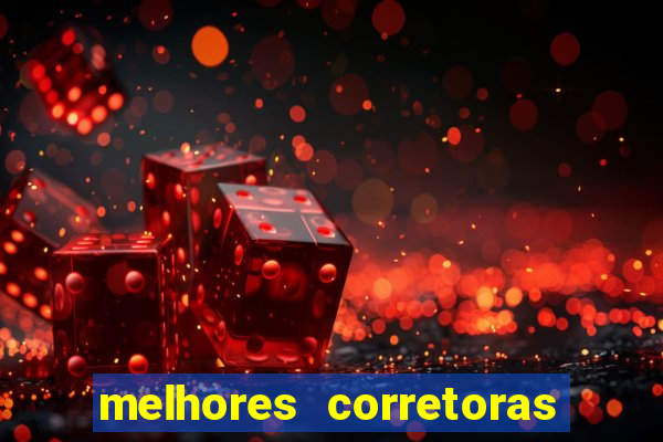 melhores corretoras de investimento