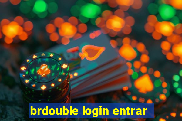 brdouble login entrar