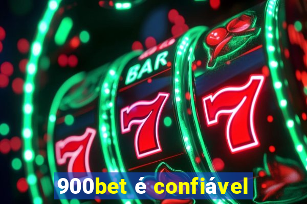 900bet é confiável