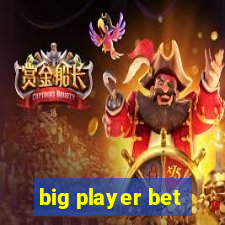 big player bet