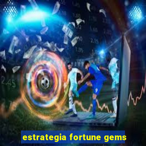 estrategia fortune gems