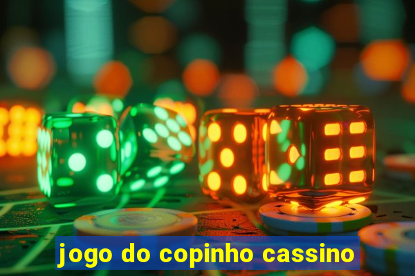 jogo do copinho cassino