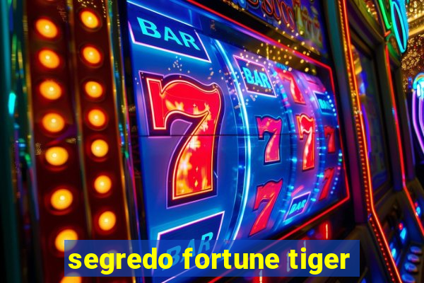 segredo fortune tiger