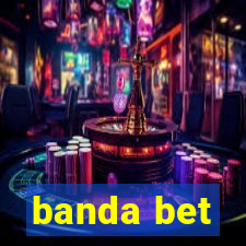 banda bet