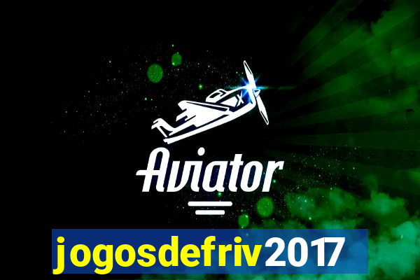 jogosdefriv2017