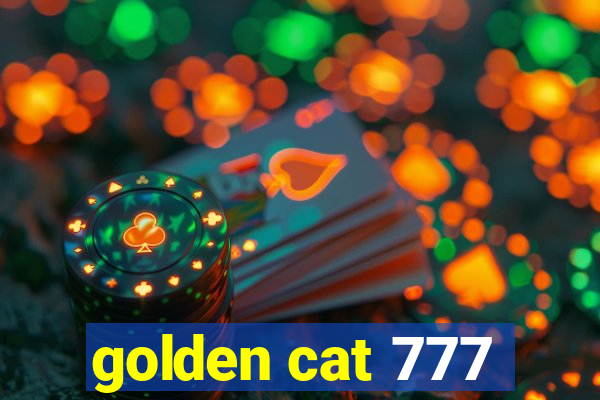 golden cat 777