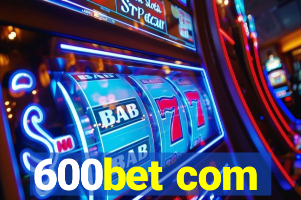 600bet com