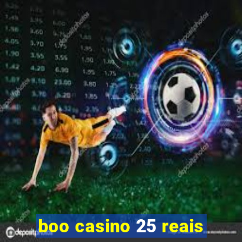 boo casino 25 reais