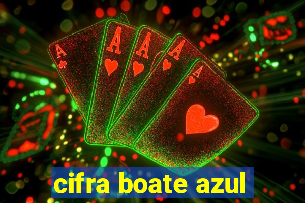 cifra boate azul