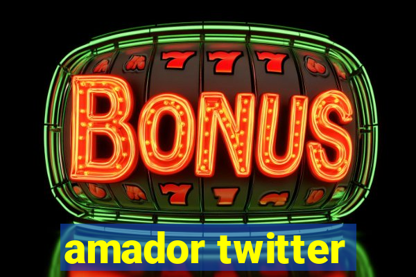 amador twitter