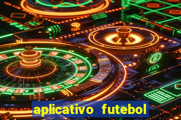 aplicativo futebol caminho da sorte