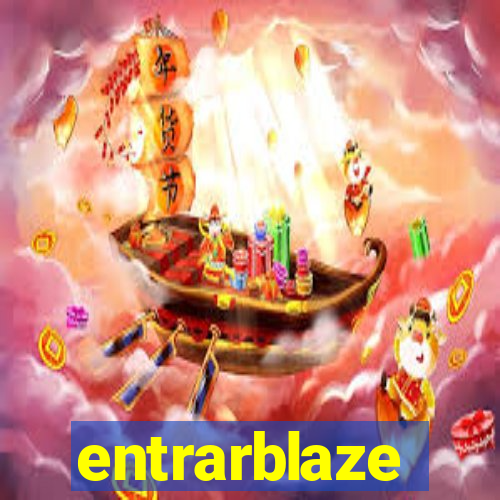 entrarblaze