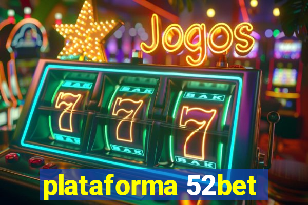 plataforma 52bet