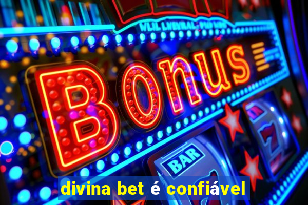 divina bet é confiável