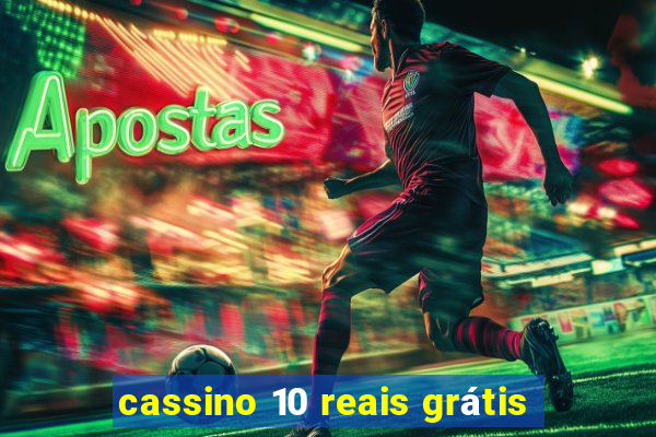 cassino 10 reais grátis