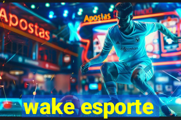 wake esporte