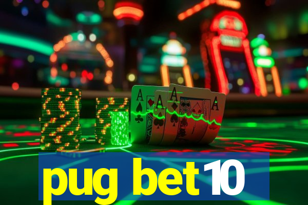 pug bet10