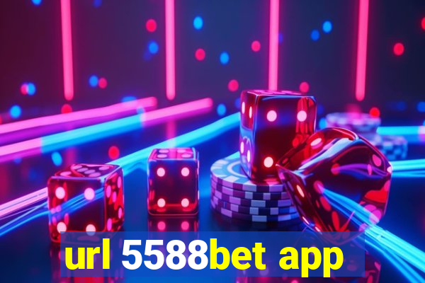 url 5588bet app